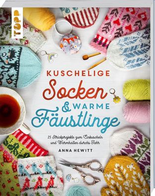 Kuschelige Socken & warme Fäustlinge stricken