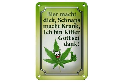 Blechschild Bier dick Schnaps krank Gott sei dank Kiffer, 3 vers. Größen, Spruch