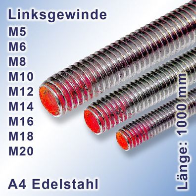 Gewindestangen A4 Edelstahl Linksgewinde 1 Meter 1000 mm Links Niro V4A DIN 976