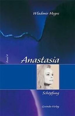 Anastasia, Band 4 - Schöpfung (Buch) - Wladimir Megre - Govinda Verlag