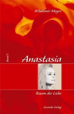 Anastasia, Band 3 - Raum der Liebe (Buch) - Wladimir Megre - Govinda Verlag