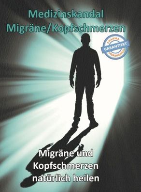 Medizinskandal Migräne / Kopfschmerzen (Buch) - Thomas Chrobok