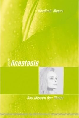 Anastasia, Band 6 - Das Wissen der Ahnen (Buch) - Wladimir Megre - Silberschnur Verla