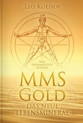 MMS GOLD - Das neue Lebensmineral (Buch) - Leo Koehof - Jim Humble Verlag