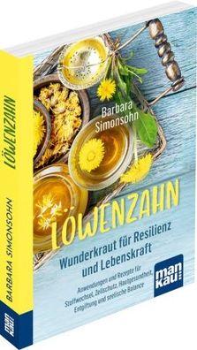 Löwenzahn. Wunderkraut für Lebenskraft . Kompakt-Ratgeber (Buch) - Barbara Simonsohn