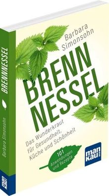 Brennnessel. Kompakt-Ratgeber (Buch) - Barbara Simonsohn - Mankau Verlag