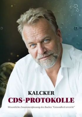 CDS Protokolle" (Buch) - Andreas Ludwig Kalcker - Jim Humble Verlag