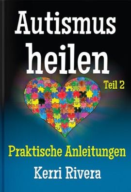 Autismus heilen - Teil 2 (Buch) - Kerri Rivera - Jim Humble Verlag