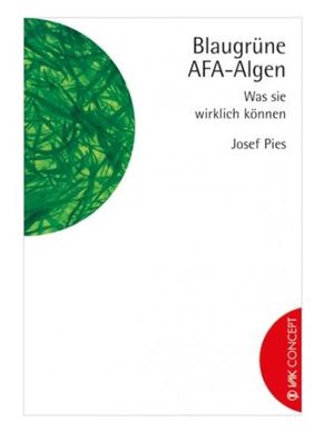 Blaugrüne AFA-Algen (Buch) - Josef Pies - VAK-Verlag