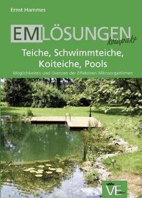 EM Lösungen kompakt - Teiche, Schwimmteiche, Koi-Teiche, Pools (Buch) - Ernst Hammes