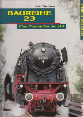 Baureihe 23 - Eine Neubaulok der DB - Stars der Schiene