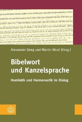 Bibelwort und Kanzelsprache: Homiletik und Hermeneutik im Dialog Alexander Dee