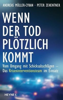 Wenn der Tod plötzlich kommt: Vom Umgang mit Schicksalsschlägen - Das Kriseninte