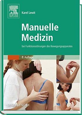 Manuelle Medizin: bei Funktionsstörungen des Bewegungsapparates Prof. Karel Lew