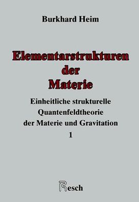 Elementarstrukturen der Materie: Einheitliche strukturelle Quantenfeldtheorie de