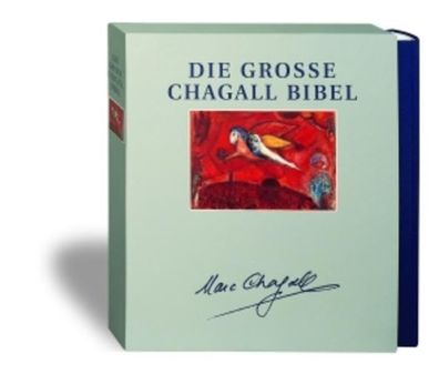 Bibelausgaben, Die gro?e Chagall Bibel Chagall, Marc und Goldmann, Christoph