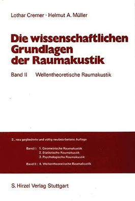 Die wissenschaftlichen Grundlagen der Raumakustik, 2 Bde., Bd.2, Wellentheoretis
