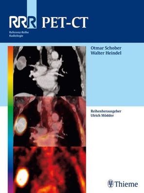 PET-CT (Referenz-Reihe Radiologie) Heindel, Walter; Schober, Otmar; Beyer, Flor