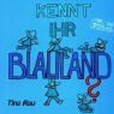 Kennt Ihr Blauland? Rau, Tina und Schuhmacher, Hajo