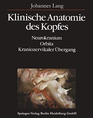 Klinische Anatomie des Kopfes: Neurokranium · Orbita · Kraniozervikaler ?bergang