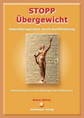 STOPP ?bergewicht: Gewichtsregulation durch Konfliktlösung Körner, Rainer