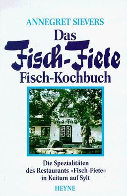 Das Fisch-Fiete-Fischkochbuch Sievers, Annegret