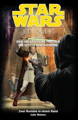 Star Wars Jedi Quest Sammelband 4: Der trügerische Frieden, Die letzte Machtprob