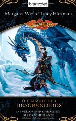 Die verlorenen Chroniken der Drachenlanze 2: Die Macht der Drachenlords: Roman.