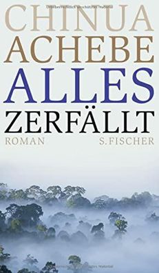 Alles zerfällt: Roman Achebe, Chinua; Adichie, Chimamanda Ngozi und Strätling,