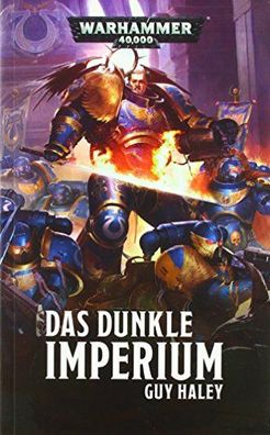 Warhammer 40.000 - Das dunkle Imperium Haley, Guy und Friemann-Kleinow, David