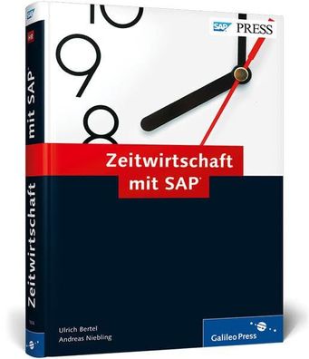 Zeitwirtschaft mit SAP: Das umfassende Handbuch für die SAP-Personalwirtschaft m
