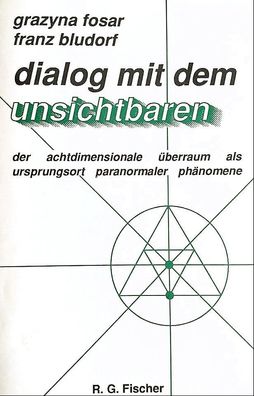Dialog mit dem Unsichtbaren. Der achtdimensionale Überraum als Ursprungsort para