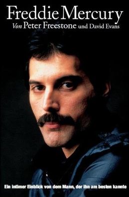 Freddie Mercury: Ein intimer Einblick von dem Mann, der ihn am besten kannte Fr