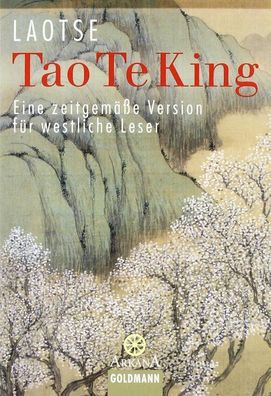 Tao Te King: Eine zeitgemäße Version für westliche Leser, Laotse