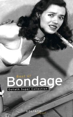 Best of Bondage: Goliath Super Collection