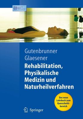 Rehabilitation, Physikalische Medizin und Naturheilverfahren, Gutenbrunner, Glae