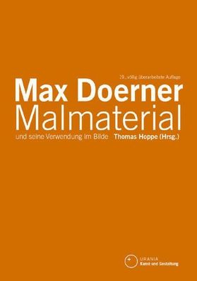 Malmaterial und seine Verwendung im Bilde, Max Doerner, Thomas Hoppe