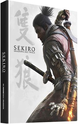 Sekiro: Shadows Die Twice - Das offizielle Lösungsbuch