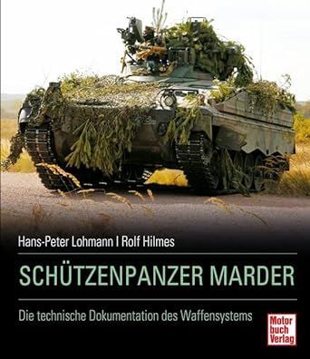 Schützenpanzer Marder: Die technische Dokumentation des Waffensystems, Hans-Pete