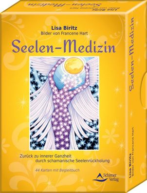 Seelen-Medizin - Zurück zu innerer Ganzheit durch schamanische Seelenrückholung: