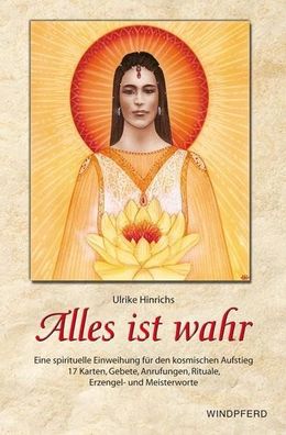 Alles ist wahr: Eine spirituelle Einweihung für den kosmischen Aufstieg. 17 Kart