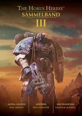The Horus Heresy Sammelband III, Dan Abnett, Ben Counter, Graham McNeill
