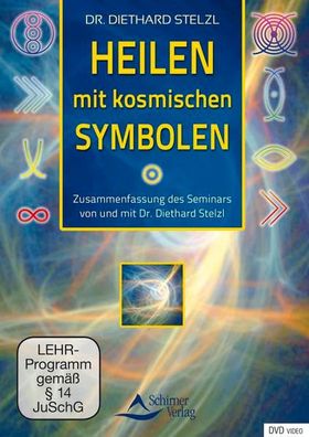 Heilen mit kosmischen Symbolen: Zusammenfassung des Seminars von und mit Dr. Die