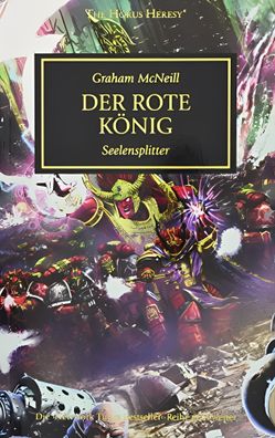 The Horus Heresy - Der Rote König: Seelensplitter, Graham McNeill