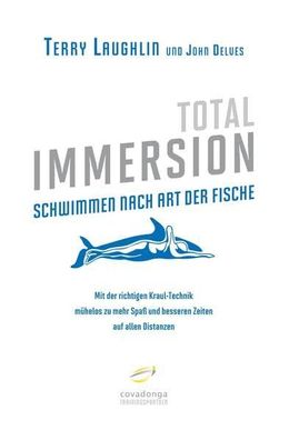 Total Immersion: Schwimmen nach Art der Fische - Mit der richtigen Kraul-Technik