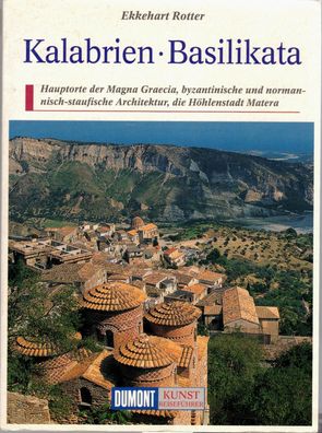 Kalabrien, Basilikata: Hauptorte der Magna Graecia, byzantinische und normannisc