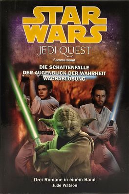 Star Wars Jedi Quest Sammelband: Die Schattenfalle, Der Augenblick der Wahrheit,