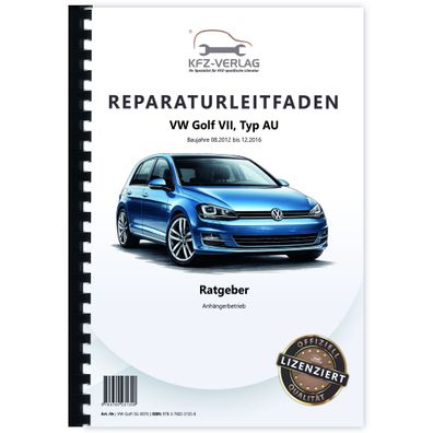 VW Golf 7 Typ AU 2012-2016 Ratgeber Anhängerbetrieb Reparaturanleitung