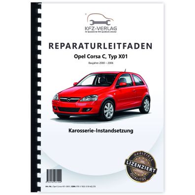 Opel Corsa C Typ X01 2000-2006 Karosserie Instandsetzung Reparaturanleitung
