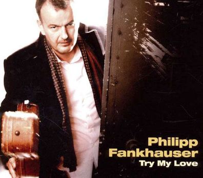 Philipp Fankhauser: Try My Love - Membran 88515033292 - (CD / Titel: H-P)